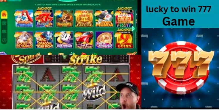 Lucky to 777 win Game